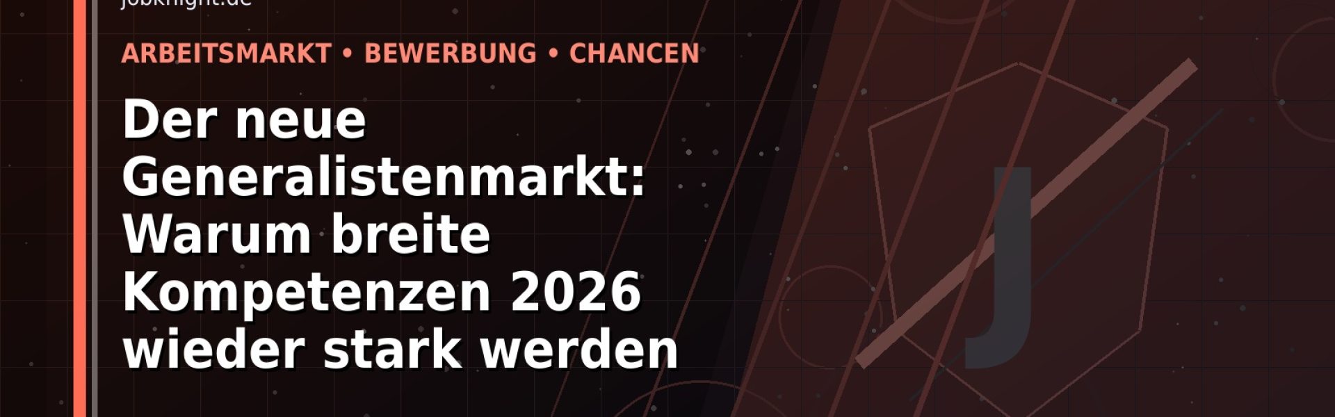 Der neue Generalistenmarkt: Warum breite Kompetenzen 2026 wieder stark werden: Der Karriere-Guide für Jobsuchende aller Branchen